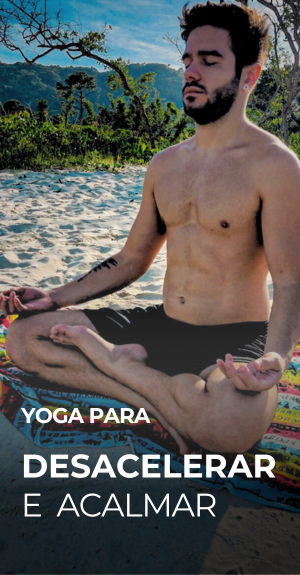 Yoga para Desacelerar e Acalmar