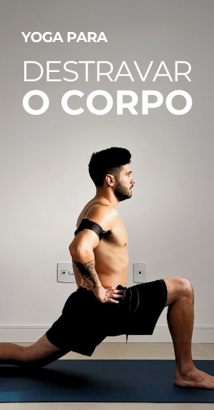 Yoga para Destravar o Corpo