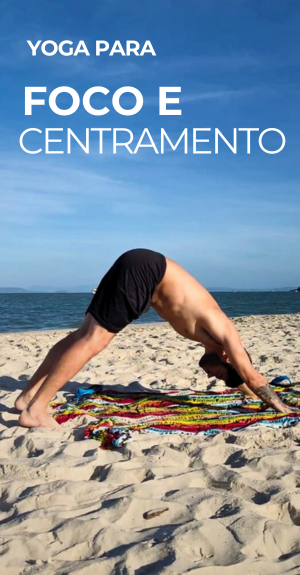 Yoga para Foco e Centramento